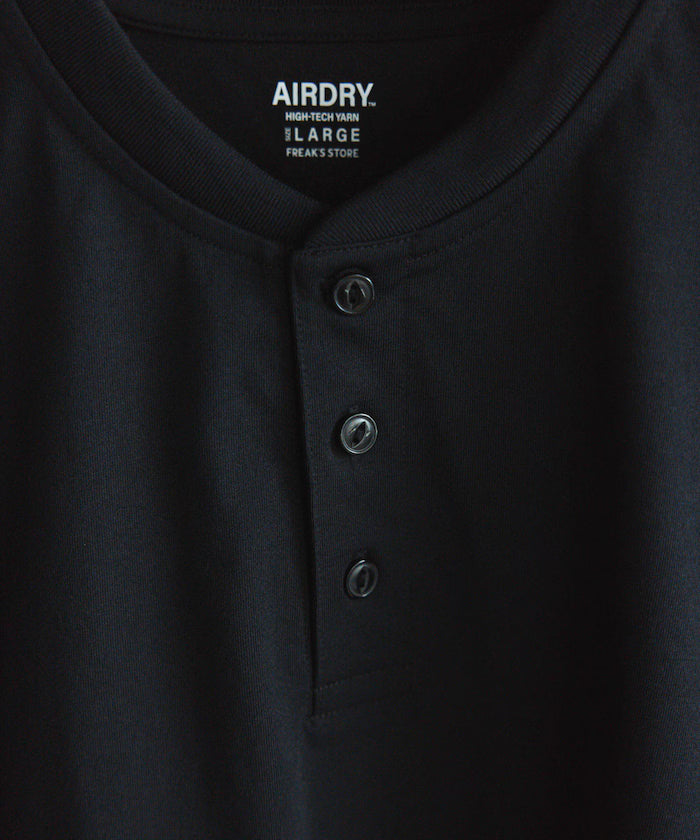 AIRDRY HIGH TECH YARN High-Performance Material 7.7 Ounces Big Silhouette Henley Neck T-Shirt / Water Absorbent Quick Dry / Heat Shield / UV Cut